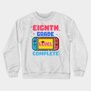 Eighth Grade Level Complete Last Day Of School Graduate Gift For Boys Girl Kids Crewneck Sweatshirt